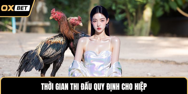 Thời gian thi đấu quy định cho hiệp